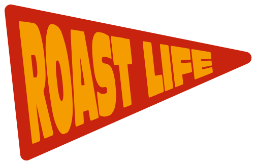 Roast Life